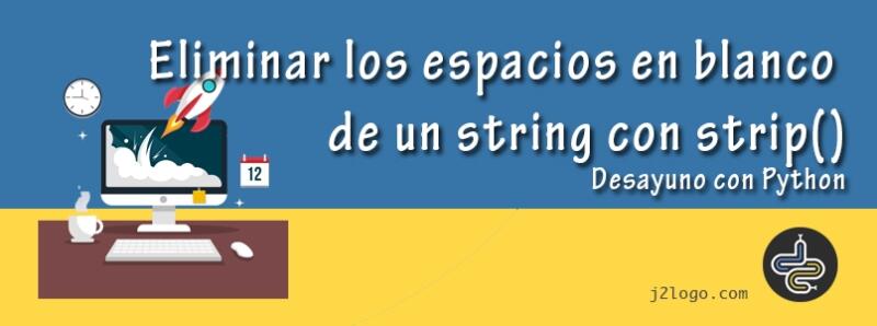 como eliminar espacios en blanco de una cadena en python scaled