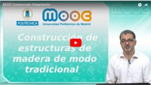 MOOC Construcción de Estructuras de Madera de modo tradicional