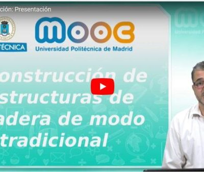 MOOC Construcción de Estructuras de Madera de modo tradicional 1 MOOC Construcción de Estructuras de Madera de modo tradicional