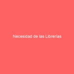 Necesidad de las Librerías